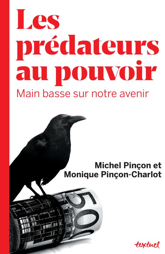 LES PREDATEURS AU POUVOIR - MAIN BASSE SUR NOTRE AVENIR