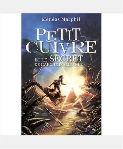 PETIT-CUIVRE ET LE SECRET DE L'ARCHE D'ALLIANCE