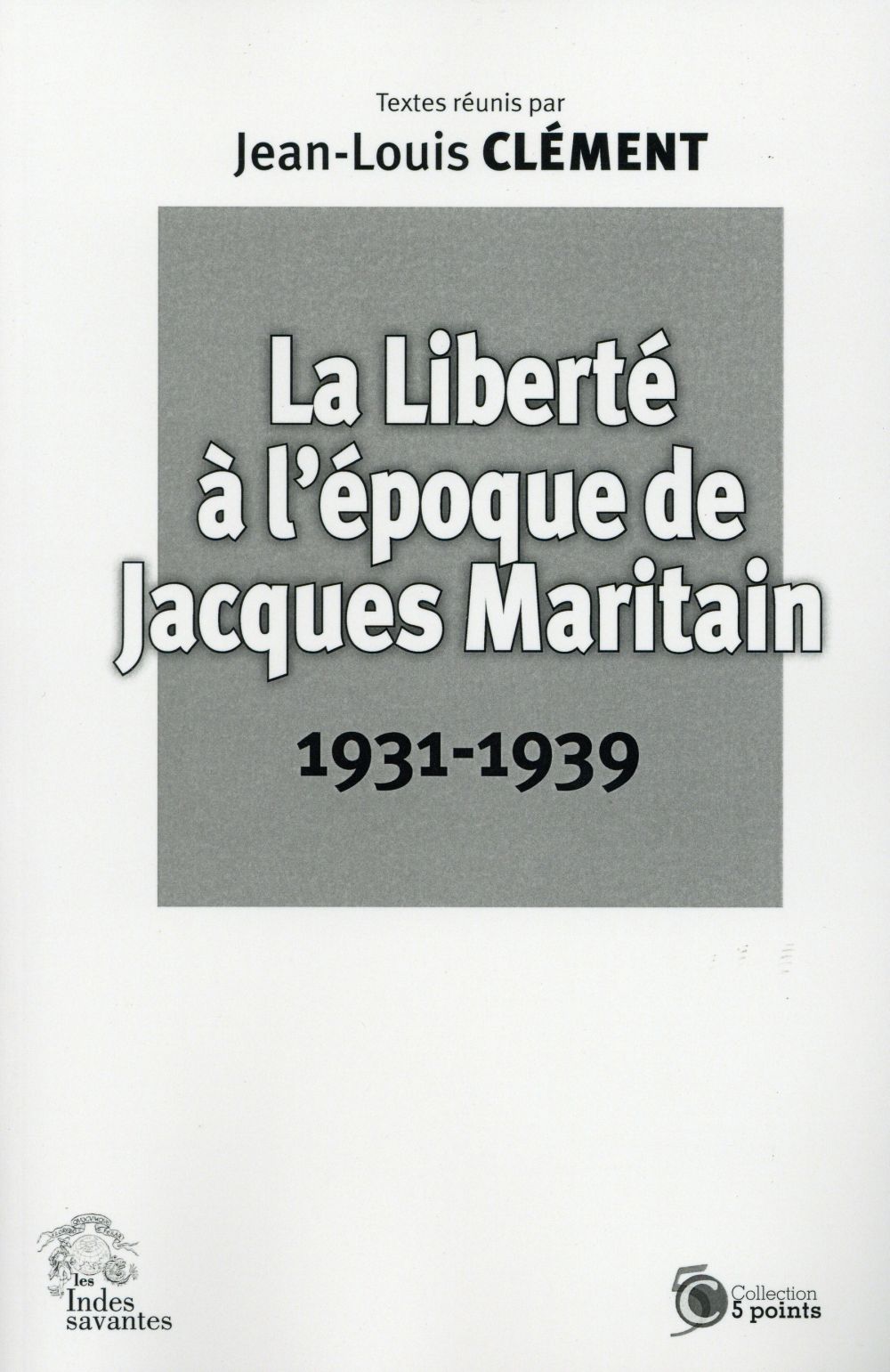 LIBERTE A L EPOQUE DE JACQUES MARITAIN 1931 1939