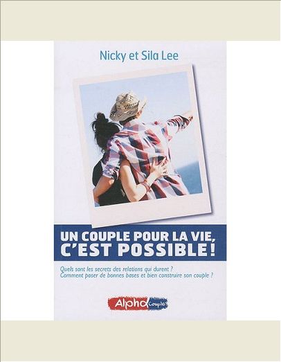 UN COUPLE POUR LA VIE, C'EST POSSIBLE !