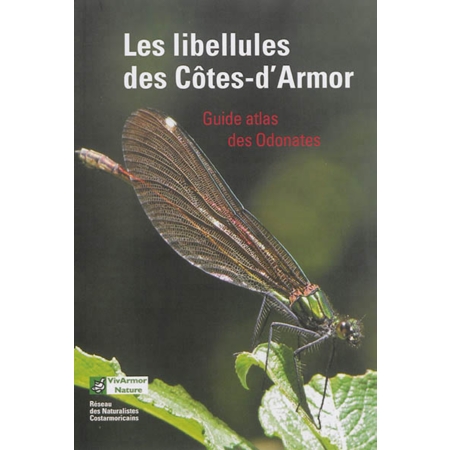LES LIBELLULES DES COTES-D'ARMOR : GUIDE ATLAS DES ODONATES