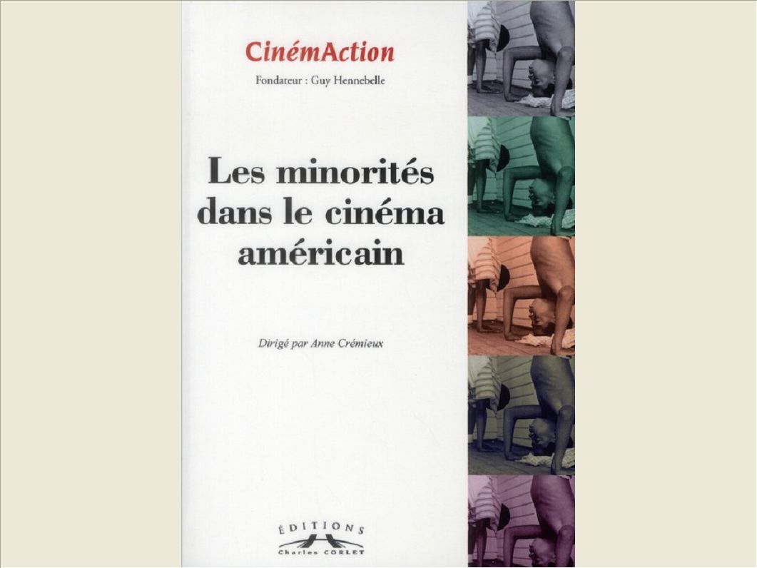 CINEMACTION N 143 LES MINORITES DANS LE CINEMA AMERICAIN JUIN 2012