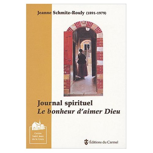 JOURNAL SPIRITUEL DE JEANNE SCHMITZ-ROULY