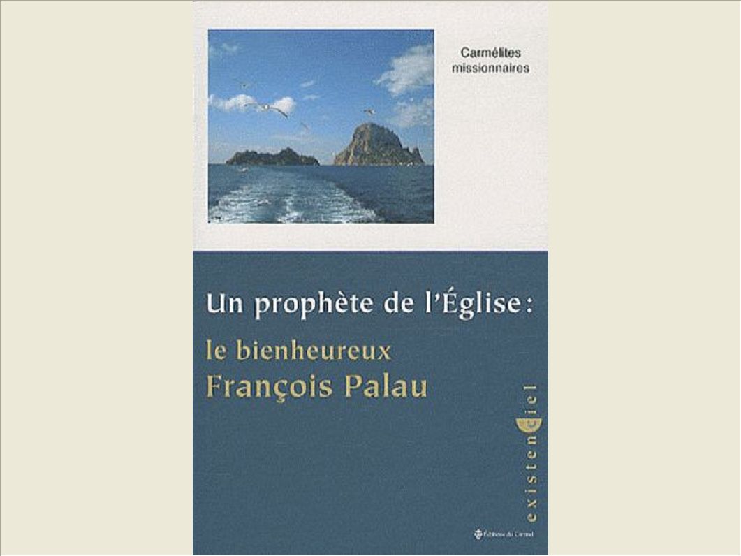 UN PROPHETE DE L'EGLISE : LE BIENHEUREUX FRANCOIS PALAU