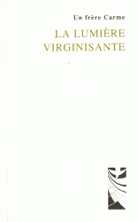 LA LUMIERE VIRGINISANTE