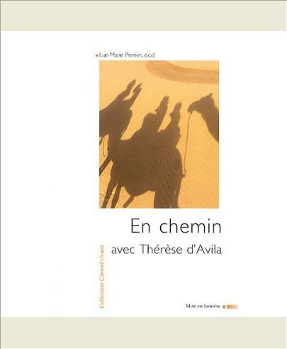 EN CHEMIN AVEC THERESE D'AVILA