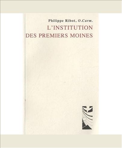L'INSTITUTION DES PREMIERS MOINES