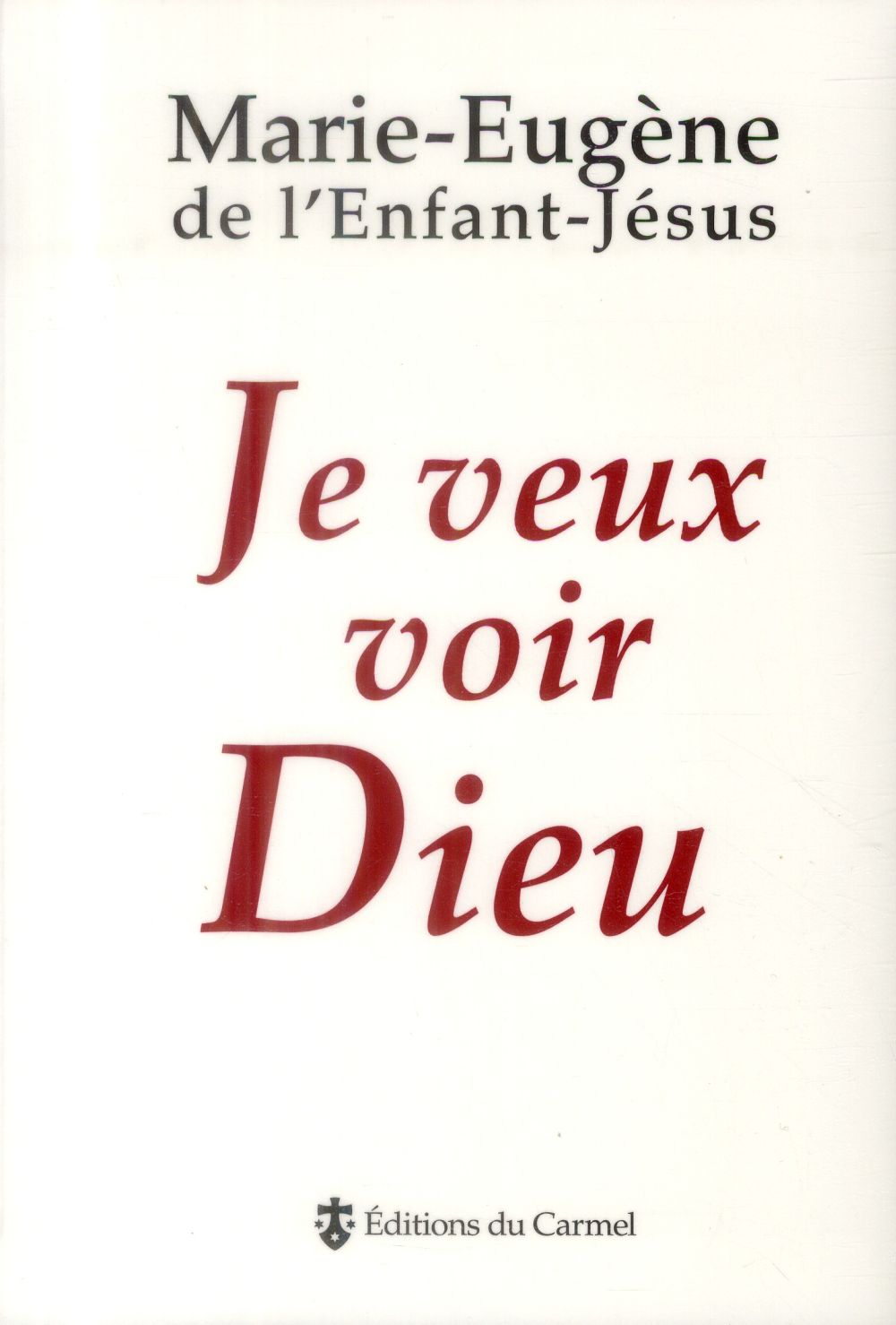 JE VEUX VOIR DIEU