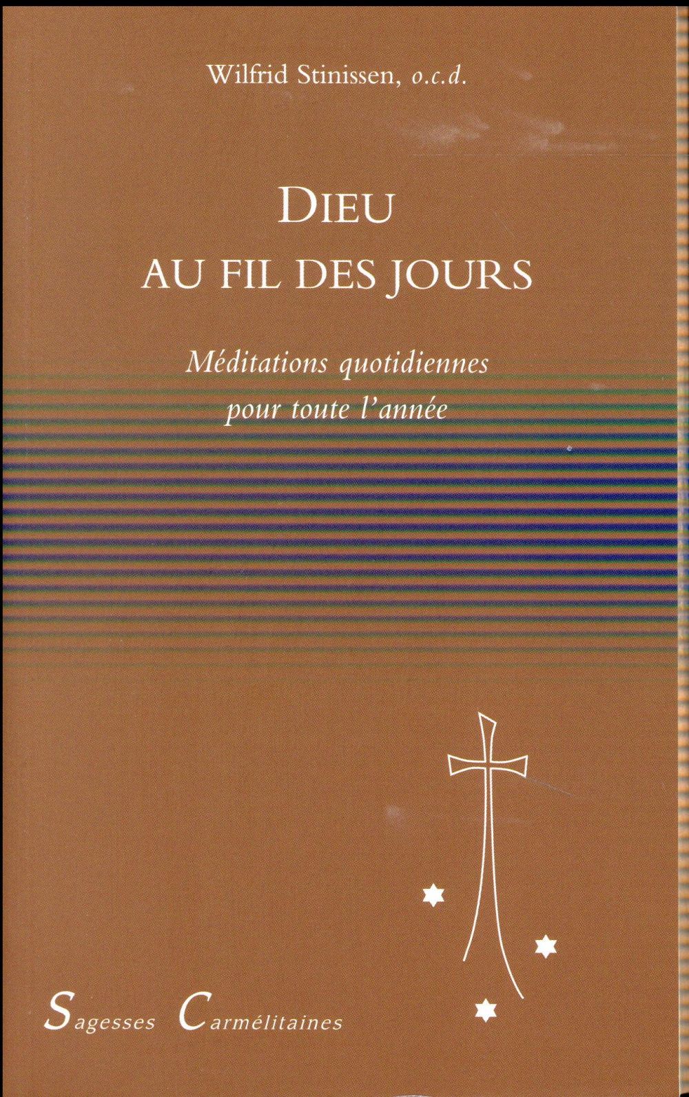 DIEU AU FIL DES JOURS MEDITATIONS QUOTIDIENNES AU FIL DES JOUR