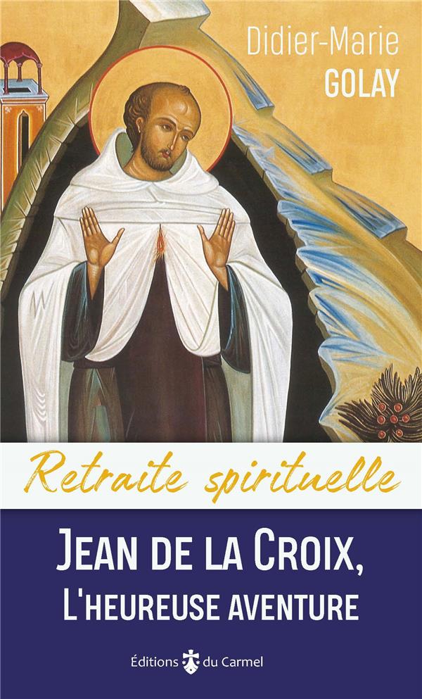 JEAN DE LA CROIX, L'HEUREUSE AVENTURE