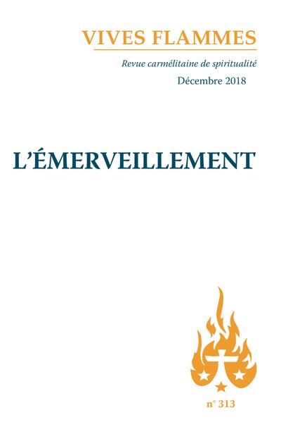 L'EMERVEILLEMENT - REVUE VIVES FLAMMES N 313