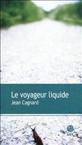 LE VOYAGEUR LIQUIDE