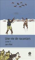 UNE VIE DE RACONTARS - LIVRE 1
