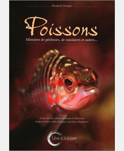 POISSONS - HISTOIRES DE PECHEURS, DE CUISINIERS ET AUTRES