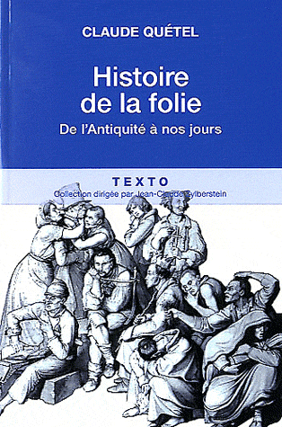HISTOIRE DE LA FOLIE DE L ANTIQUITE A NOS JOURS