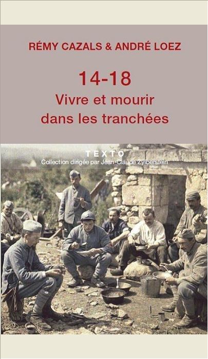 14-18 VIVRE ET MOURIR DANS LES TRANCHEES