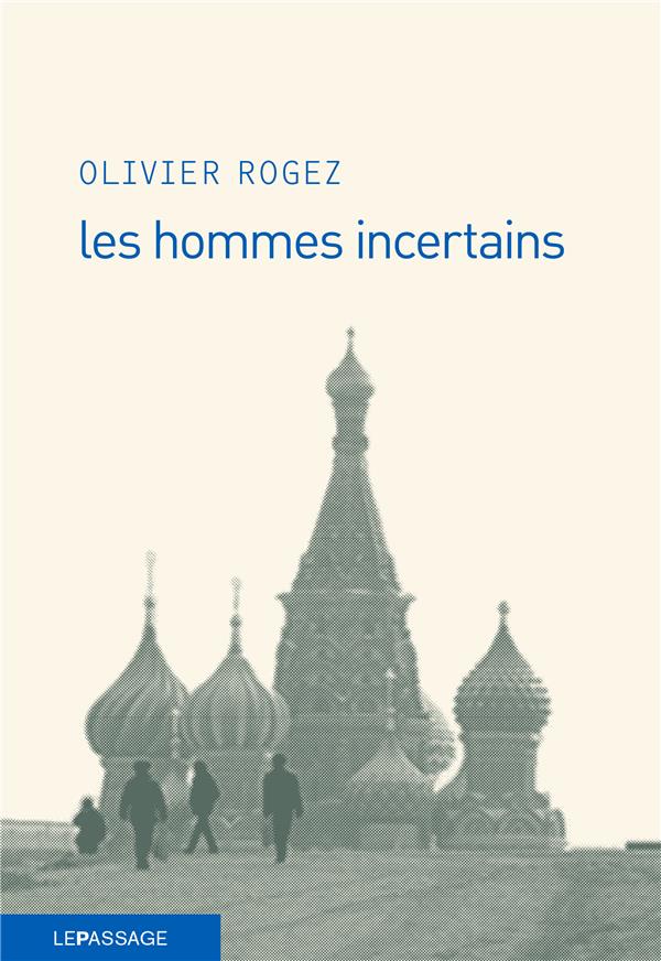 LES HOMMES INCERTAINS