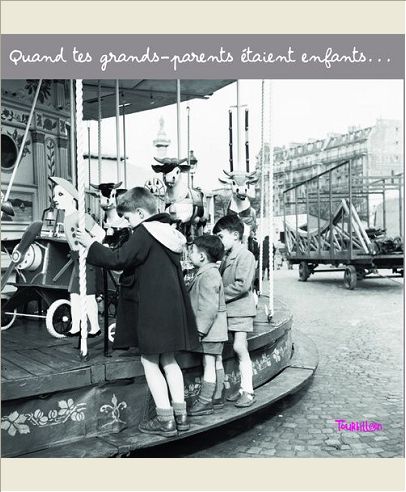 QUAND TES GRANDS-PARENTS ETAIENT ENFANTS