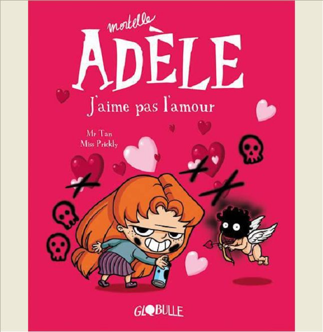 MORTELLE ADELE, TOME 04 - J'AIME PAS L'AMOUR !