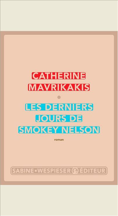 DERNIERS JOURS DE SMOKEY NELSON (LES)