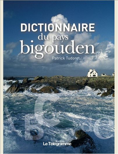 DICTIONNAIRE DU PAYS BIGOUDEN