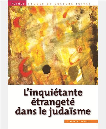 L'INQUIETANTE ETRANGETE DANS LE JUDAISME