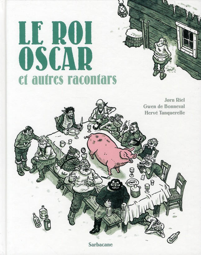 ROI OSCAR ET AUTRES RACONTARS (LE)