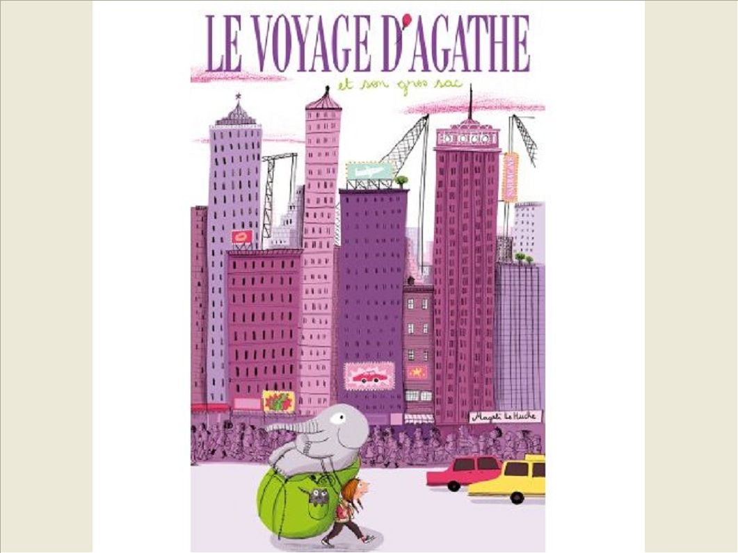 LE VOYAGE D'AGATHE ET SON GROS SAC