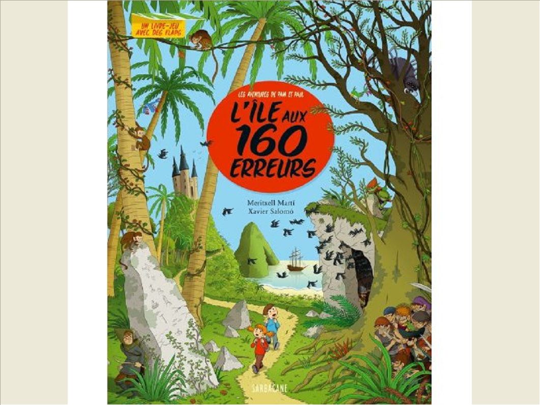 L'ILE AUX 160 ERREURS - LES AVENTURES DE PAM ET PAUL