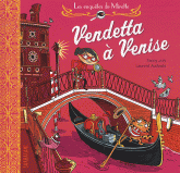 LES ENQUETES DE MIRETTE : VENDETTA  A VENISE