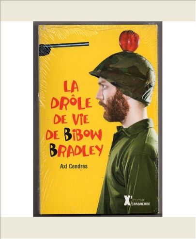 LA DROLE DE VIE DE BIBOW BRADLEY