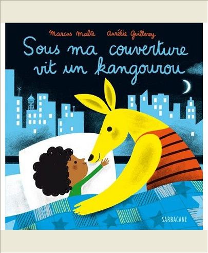 SOUS MA COUVERTURE VIT UN KANGOUROU
