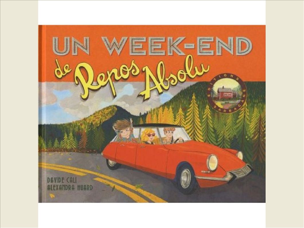 WEEK-END DE REPOS ABSOLU (UN)