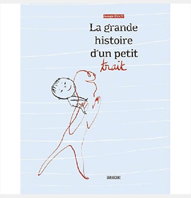 LA GRANDE HISTOIRE D'UN PETIT TRAIT