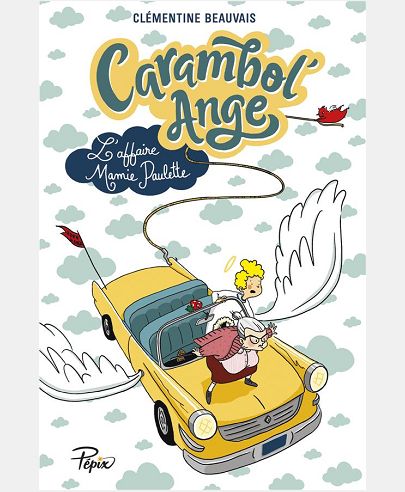 CARAMBOL'ANGE - L'AFFAIRE MAMIE PAULETTE