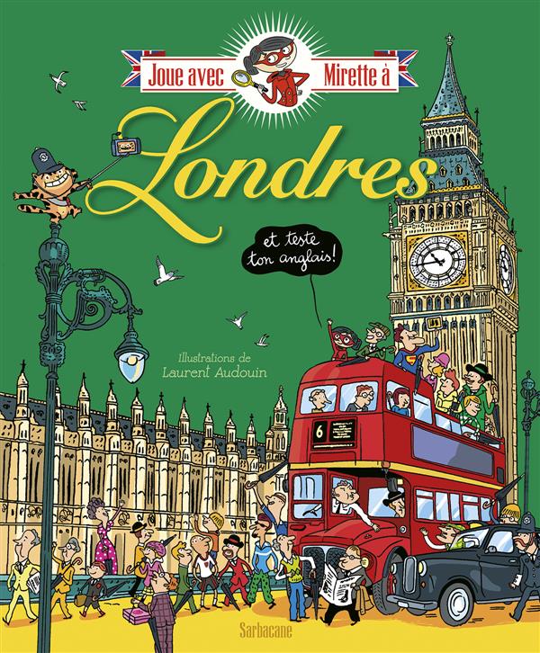 JOUE AVEC MIRETTE A LONDRES - ET TESTE TON ANGLAIS !