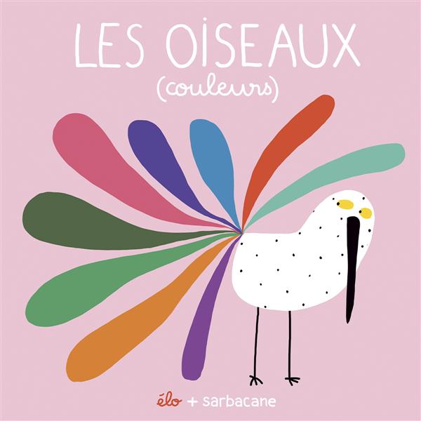 OISEAUX (COULEURS) (LES)