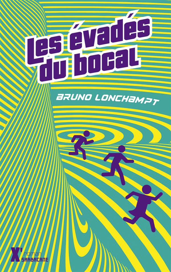 EVADES DU BOCAL (LES)