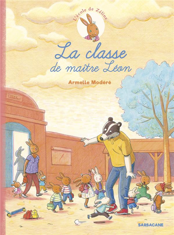 L'ECOLE DE ZELINE T1 - LA CLASSE DE MAITRE LEON