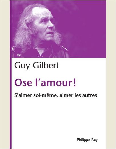 OSE L'AMOUR! S'AIMER SOI-MEME, AIMER LES AUTRES