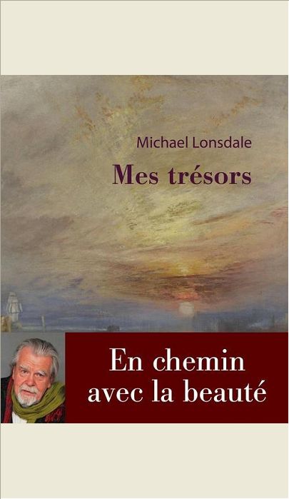 EN CHEMIN AVEC LA BEAUTE. LES TRESORS DE MA VIE