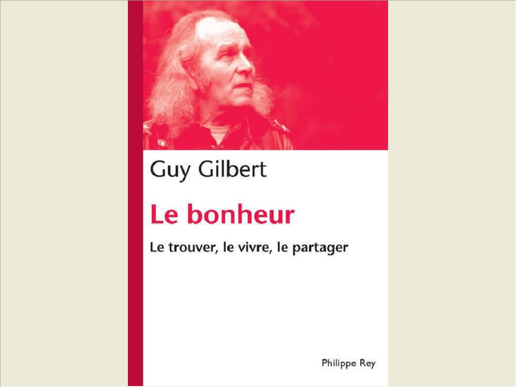 LE BONHEUR. LE TROUVER, LE VIVRE, LE PARTAGER