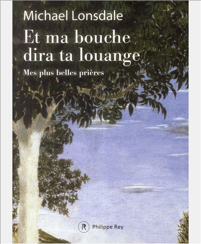 ET MA BOUCHE DIRA TA LOUANGE - MES PLUS BELLES PRIERES + CD