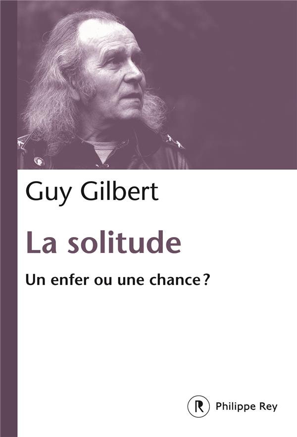 LA SOLITUDE - UN ENFER OU UNE CHANCE ?