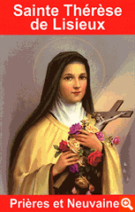 PRIERES ET NEUVAINES A SAINT THERESE DE LISIEUX