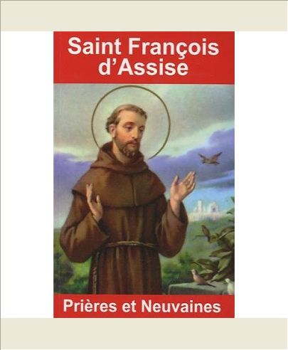 PRIERES ET NEUVAINES A SAINT FRANCOIS D'ASSISE