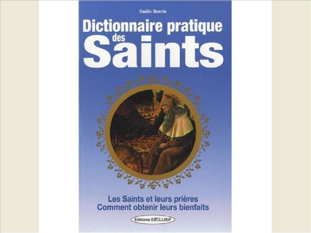 DICTIONNAIRE PRATIQUE DES SAINTS