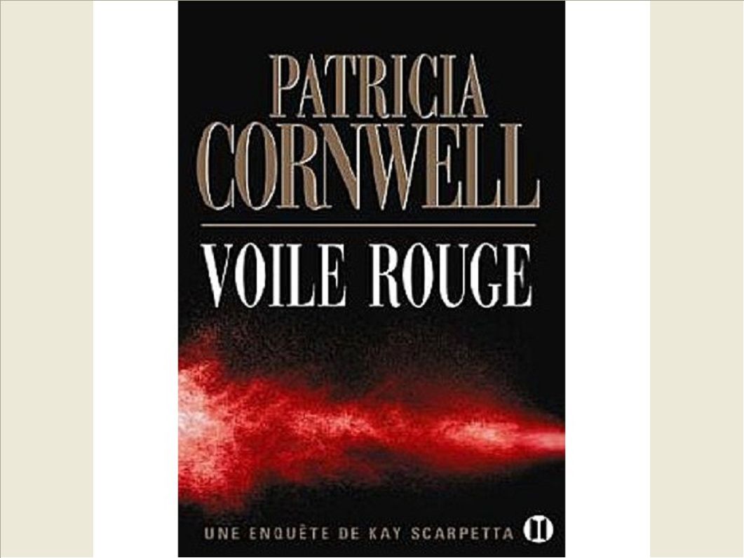 VOILE ROUGE - UNE ENQUETE DE KAY SCARPETTA