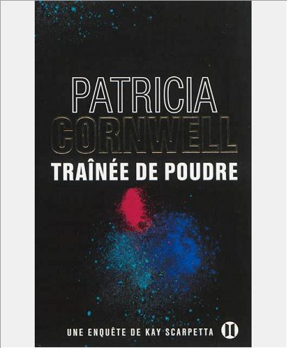 TRAINEE DE POUDRE - UNE ENQUETE DE KAY SCARPETTA
