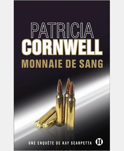MONNAIE DE SANG - UNE ENQUETE DE KAY SCARPETTA